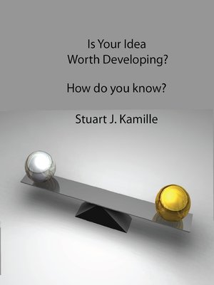 cover image of Is Your Idea Worth Developing?